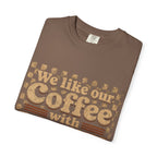 "We like our Coffee with Brown Sugar"